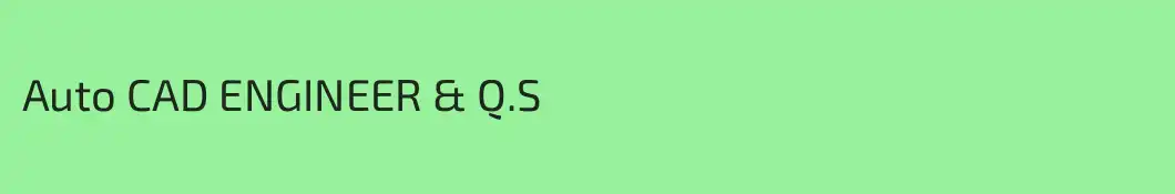 Auto CAD ENGINEER & Q.S